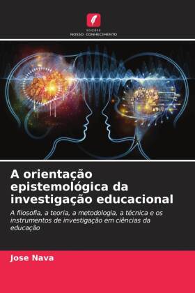 A orientação epistemológica da investigação educacional