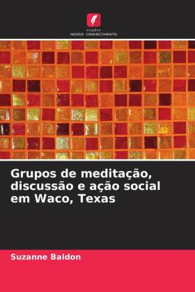 Grupos de meditação, discussão e ação social em Waco, Texas