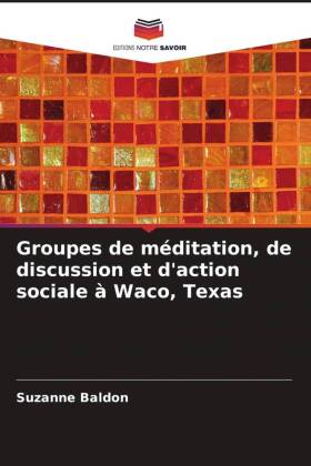 Groupes de méditation, de discussion et d'action sociale à Waco, Texas