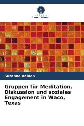 Gruppen für Meditation, Diskussion und soziales Engagement in Waco, Texas