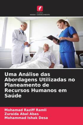 Uma Análise das Abordagens Utilizadas no Planeamento de Recursos Humanos em Saúde