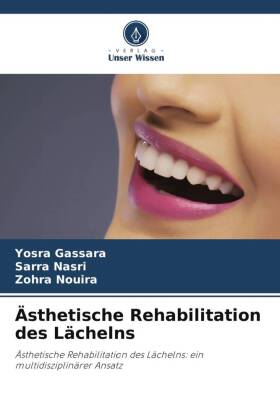 Ästhetische Rehabilitation des Lächelns