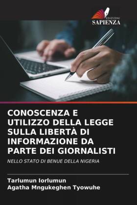 Conoscenza E Utilizzo Della Legge Sulla Libertà Di Informazione Da Parte Dei Giornalisti