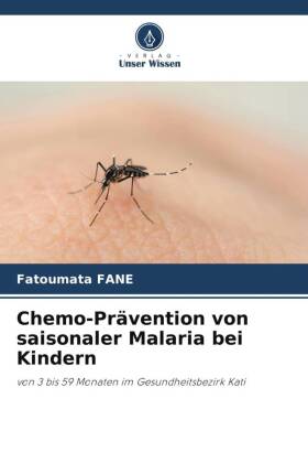 Chemo-Prävention von saisonaler Malaria bei Kindern