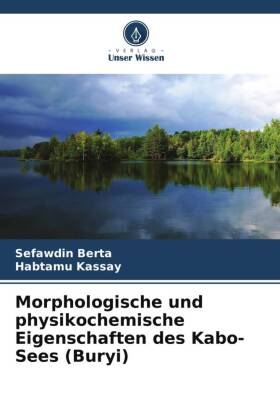 Morphologische und physikochemische Eigenschaften des Kabo-Sees (Buryi)