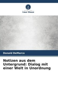 Notizen aus dem Untergrund