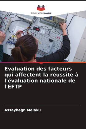 Évaluation des facteurs qui affectent la réussite à l'évaluation nationale de l'EFTP