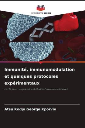 Immunité, immunomodulation et quelques protocoles expérimentaux