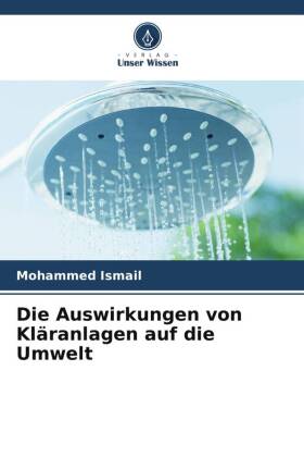 Auswirkungen von Kläranlagen auf die Umwelt