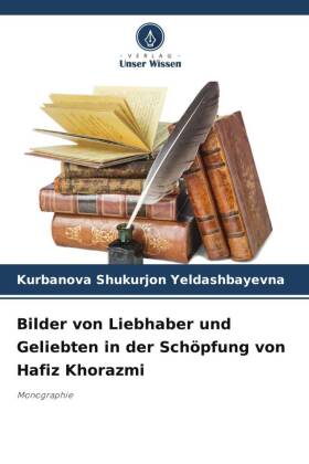 Bilder von Liebhaber und Geliebten in der Schöpfung von Hafiz Khorazmi