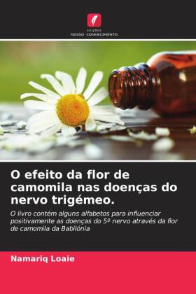 O efeito da flor de camomila nas doenças do nervo trigémeo.