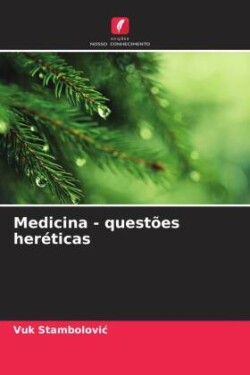 Medicina - questões heréticas