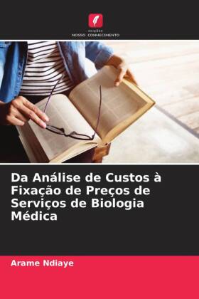 Da Análise de Custos à Fixação de Preços de Serviços de Biologia Médica