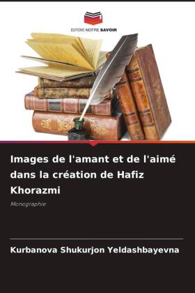 Images de l'amant et de l'aimé dans la création de Hafiz Khorazmi