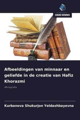 Afbeeldingen van minnaar en geliefde in de creatie van Hafiz Khorazmi