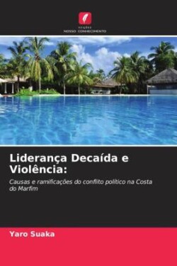 Liderança Decaída e Violência: