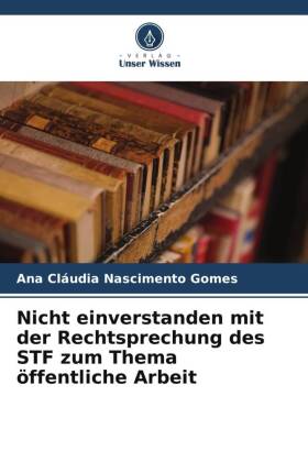 Nicht einverstanden mit der Rechtsprechung des STF zum Thema öffentliche Arbeit