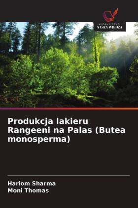 Produkcja lakieru Rangeeni na Palas (Butea monosperma)