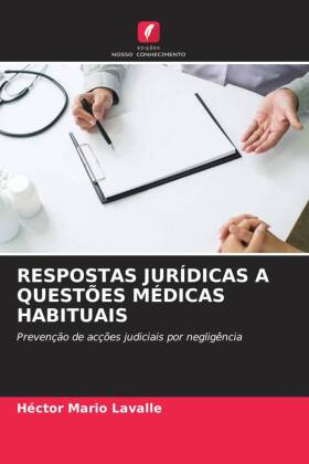 RESPOSTAS JURÍDICAS A QUESTÕES MÉDICAS HABITUAIS