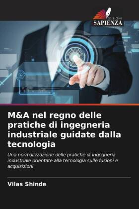 M&A nel regno delle pratiche di ingegneria industriale guidate dalla tecnologia