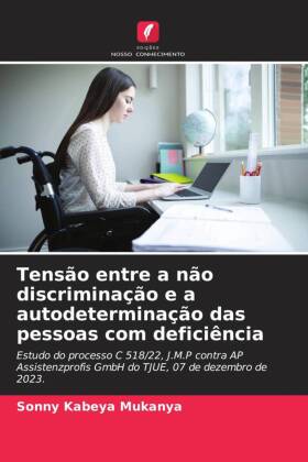 Tensão entre a não discriminação e a autodeterminação das pessoas com deficiência