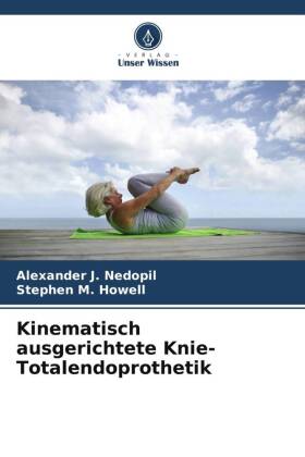 Kinematisch ausgerichtete Knie-Totalendoprothetik