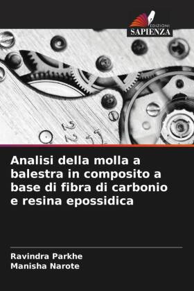 Analisi della molla a balestra in composito a base di fibra di carbonio e resina epossidica