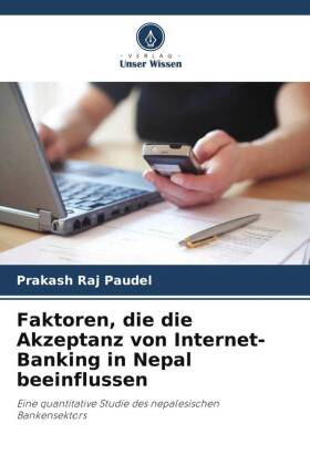 Faktoren, die die Akzeptanz von Internet-Banking in Nepal beeinflussen