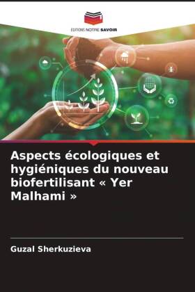 Aspects écologiques et hygiéniques du nouveau biofertilisant « Yer Malhami »