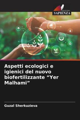 Aspetti ecologici e igienici del nuovo biofertilizzante "Yer Malhami"