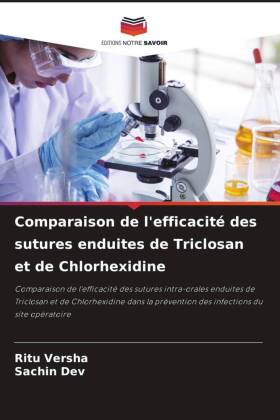 Comparaison de l'efficacité des sutures enduites de Triclosan et de Chlorhexidine