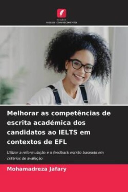 Melhorar as competências de escrita académica dos candidatos ao IELTS em contextos de EFL