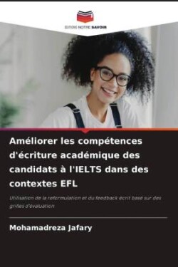 Améliorer les compétences d'écriture académique des candidats à l'IELTS dans des contextes EFL