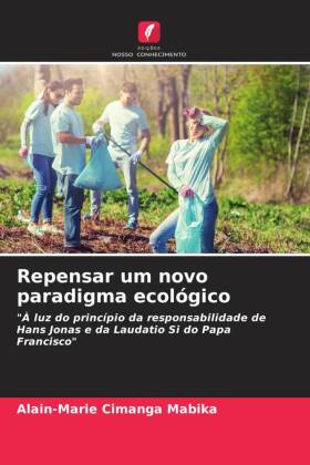 Repensar um novo paradigma ecológico