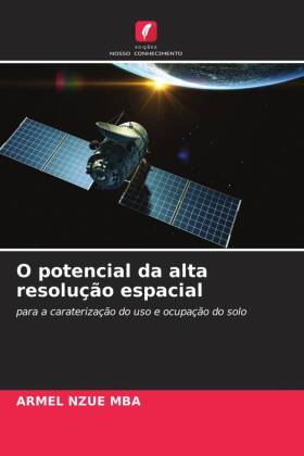 O potencial da alta resolução espacial