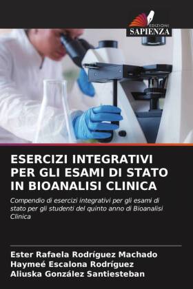 Esercizi Integrativi Per Gli Esami Di Stato in Bioanalisi Clinica