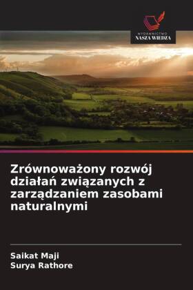 Zrównoważony rozwój dzialań związanych z zarządzaniem zasobami naturalnymi