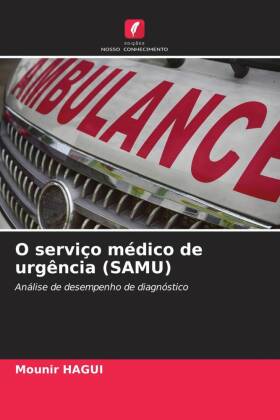 O serviço médico de urgência (SAMU)