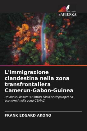 L'immigrazione clandestina nella zona transfrontaliera Camerun-Gabon-Guinea