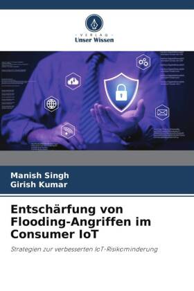 Entschärfung von Flooding-Angriffen im Consumer IoT