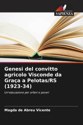 Genesi del convitto agricolo Visconde da Graça a Pelotas/RS (1923-34)