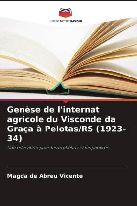 Genèse de l'internat agricole du Visconde da Graça à Pelotas/RS (1923-34)