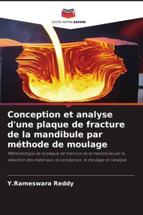 Conception et analyse d'une plaque de fracture de la mandibule par méthode de moulage