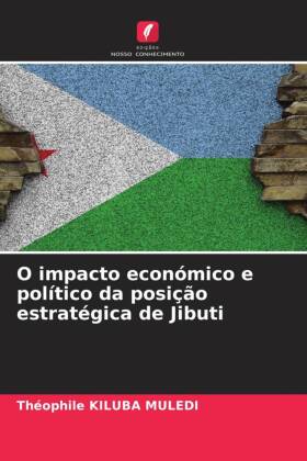 O impacto económico e político da posição estratégica de Jibuti