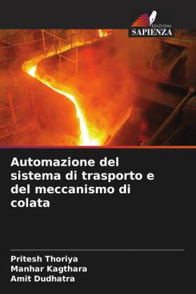 Automazione del sistema di trasporto e del meccanismo di colata