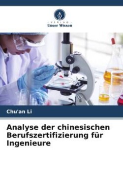 Analyse der chinesischen Berufszertifizierung für Ingenieure