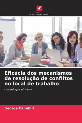 Eficácia dos mecanismos de resolução de conflitos no local de trabalho