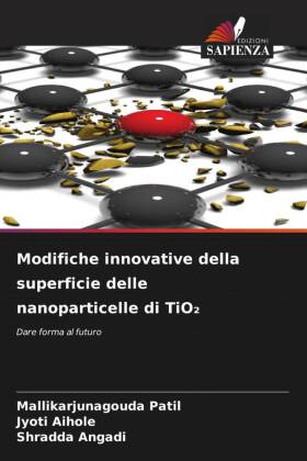 Modifiche innovative della superficie delle nanoparticelle di TiO₂