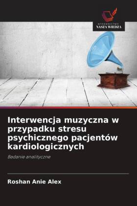 Interwencja muzyczna w przypadku stresu psychicznego pacjentów kardiologicznych