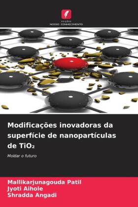 Modificações inovadoras da superfície de nanopartículas de TiO₂